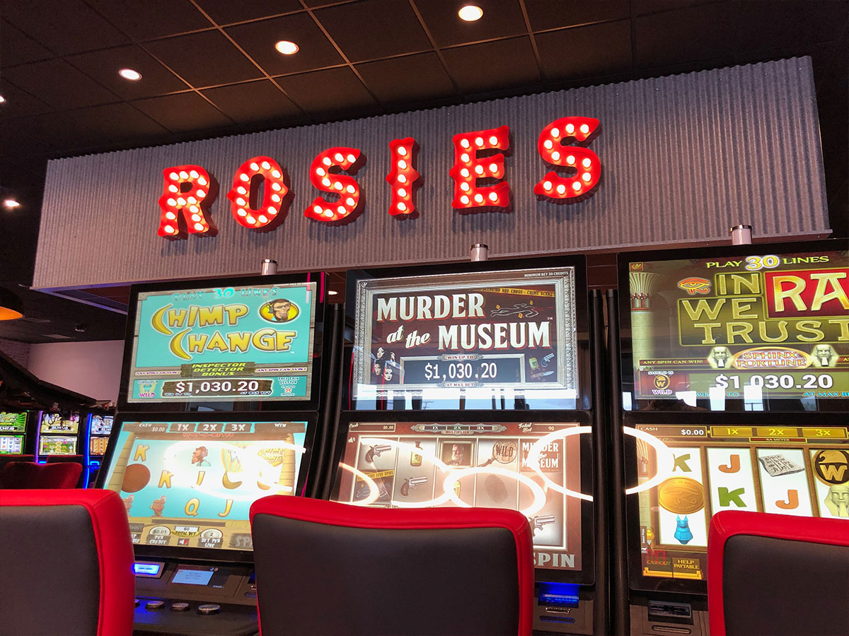 What slot machines are at Rosies?